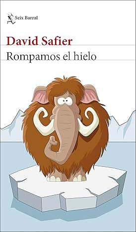 Reseña del libro Rompamos el hielo de David Safier